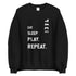 Eat Sleep Play Repeat Sweatshirt